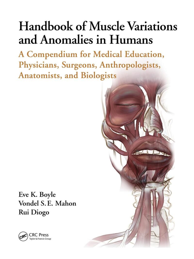 Handbook of Muscle Variations and Anomalies in Humans: A Compendium for Medical Education