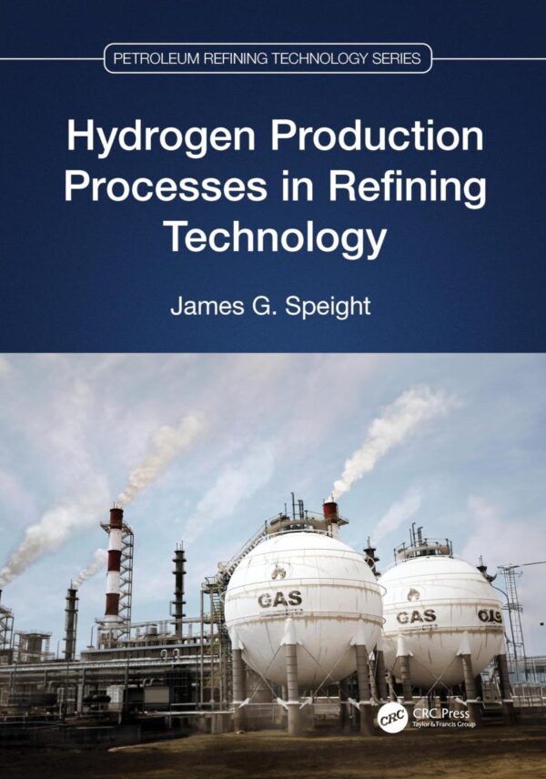 HYDROGEN PRODUCTION PROCESSES IN REFINING TECHNOLOGY (HB 2024)