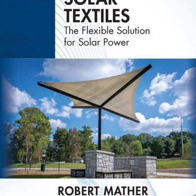 SOLAR TEXTILES THE FLEXIBLE SOLUTION FOR SOLAR POWER (PB 2023)