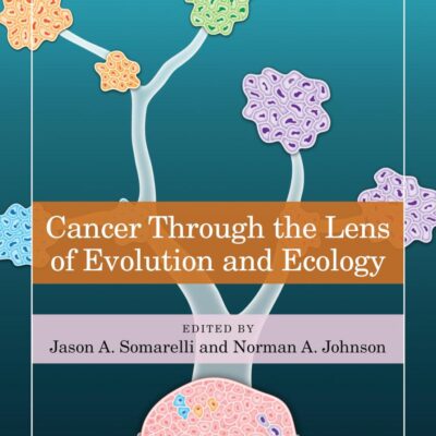 Cancer Through The Lens Of Evolution And Ecology (Pb 2024)