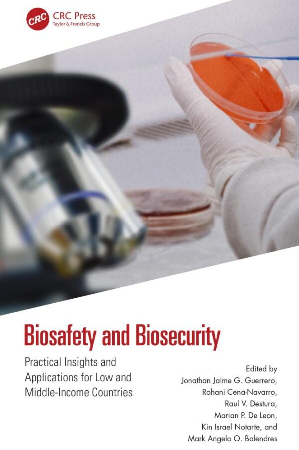 BIOSAFETY AND BIOSECURITY PRACTICAL INSIGHTS AND APPLICATIONS FOR LOW AND MIDDLE INCOME COUNTRIES (HB 2025)
