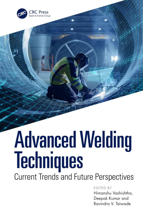 ADVANCED WELDING TECHNIQUES CURRENT TRENDS AND FUTURE PERSPECTIVES (HB 2025)