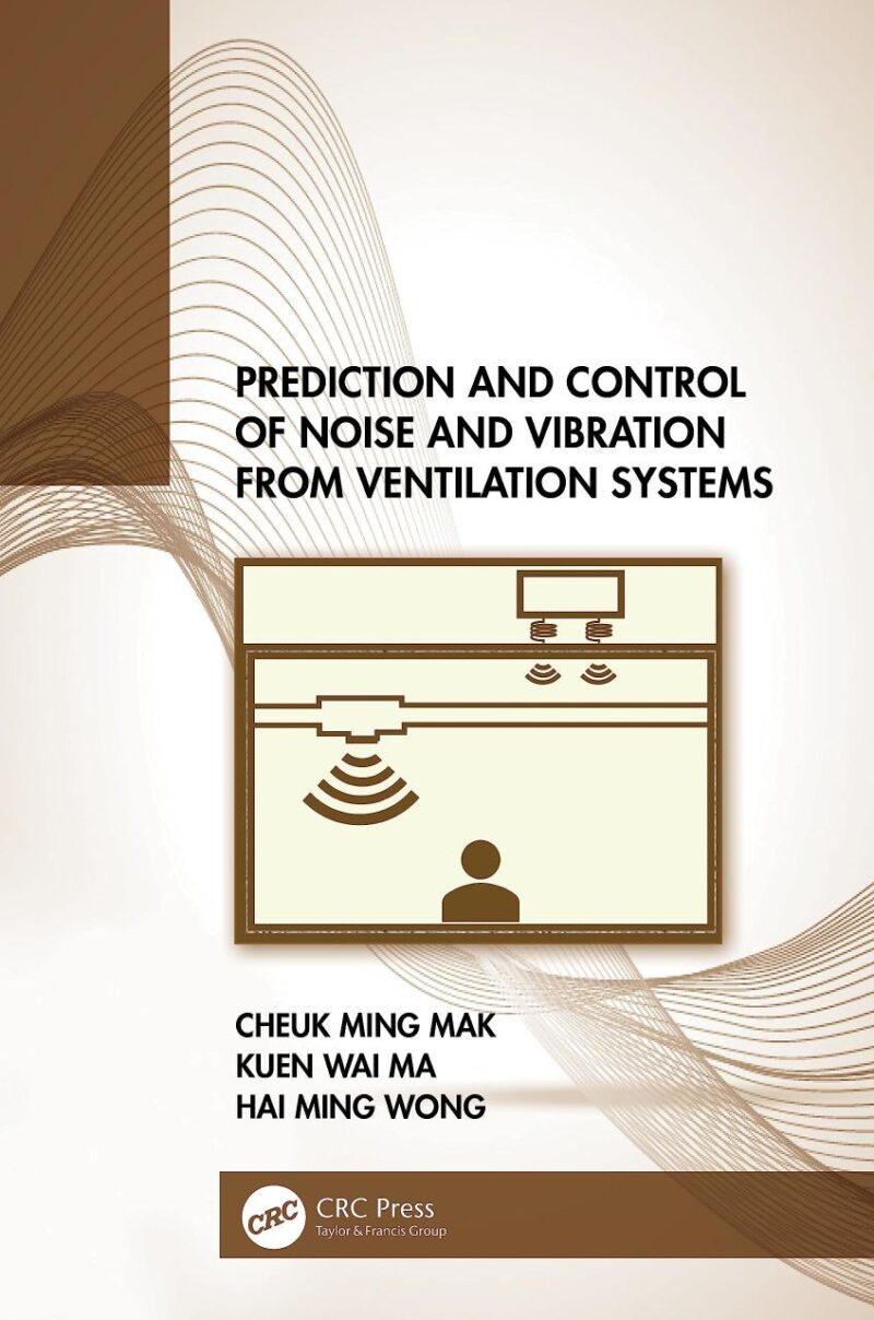 Prediction and Control of Noise and Vibration from Ventilation Systems