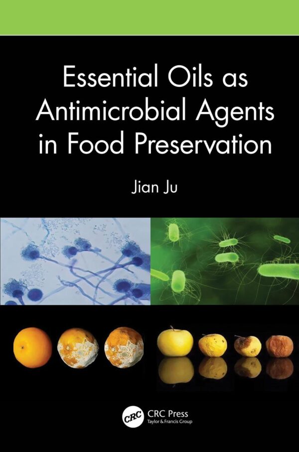 ESSENTIAL OILS AS ANTIMICROBIAL AGENTS IN FOOD PRESERVATION (HB 2023)