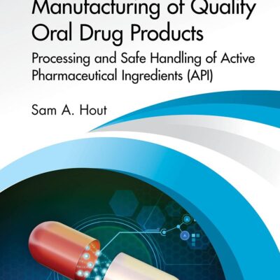 Manufacturing of Quality Oral Drug Products