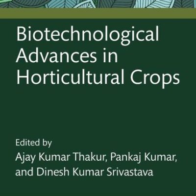 BIOTECHNOLOGICAL ADVANCES IN HORTICULTURAL CROPS (HB 2025)