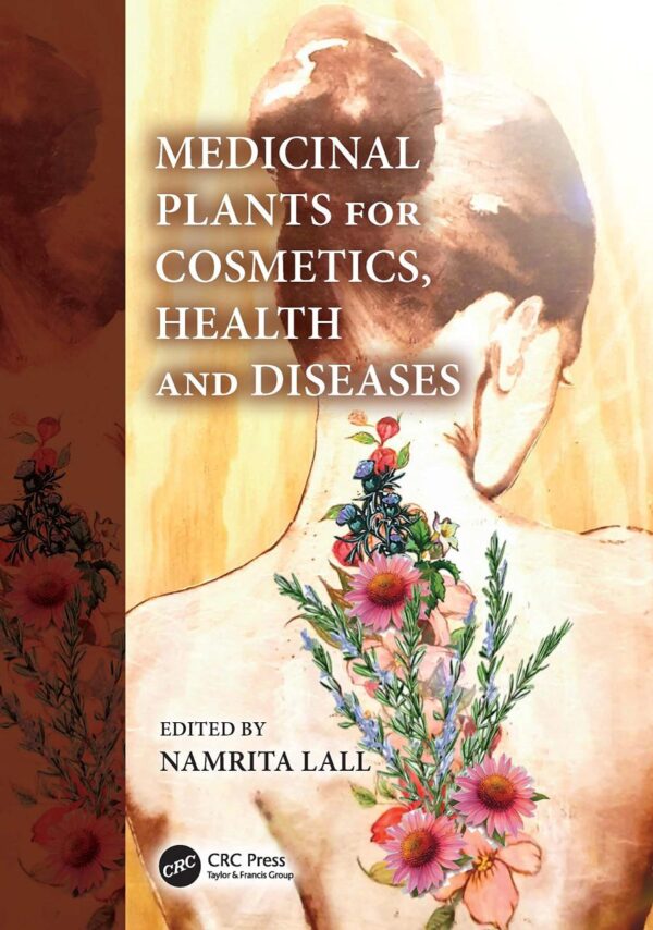 Medicinal Plants for Cosmetics Health and Diseases