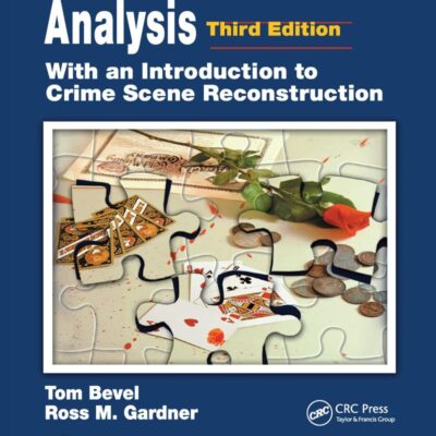 BLOODSTAIN PATTERN ANALYSIS WITH AN INTRODUCTION TO CRIME SCENE RECONSTRUCTION 3ED (PB 2020)