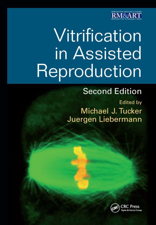 VITRIFICATION IN ASSISTED REPRODUCTION 2ED (HB 2016)
