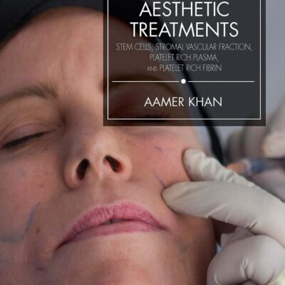 REGENERATIVE MEDICINE IN AESTHETIC TREATMENTS STEM CELLS STROMAL VASCULAR FRACTION PLATELET RICH PLASMA AND PLATELET RICH FIBRIN (HB 2022)
