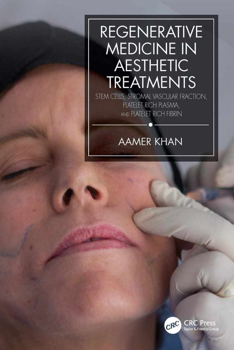 REGENERATIVE MEDICINE IN AESTHETIC TREATMENTS STEM CELLS STROMAL VASCULAR FRACTION PLATELET RICH PLASMA AND PLATELET RICH FIBRIN (HB 2022)