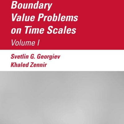 Boundary Value Problems on Time Scales Volume I