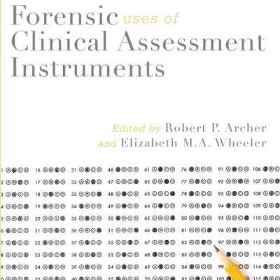 Forensic Uses of Clinical Assessment Instruments