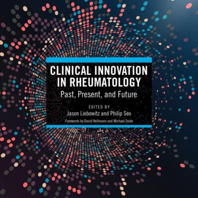 CLINICAL INNOVATION IN RHEUMATOLOGY PAST PRESENT AND FUTURE (PB 2023)