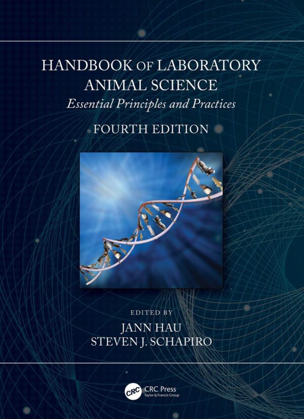 HANDBOOK OF LABORATORY ANIMAL SCIENCE ESSENTIAL PRINCIPLES AND PRACTICES 4ED (HB 2021)