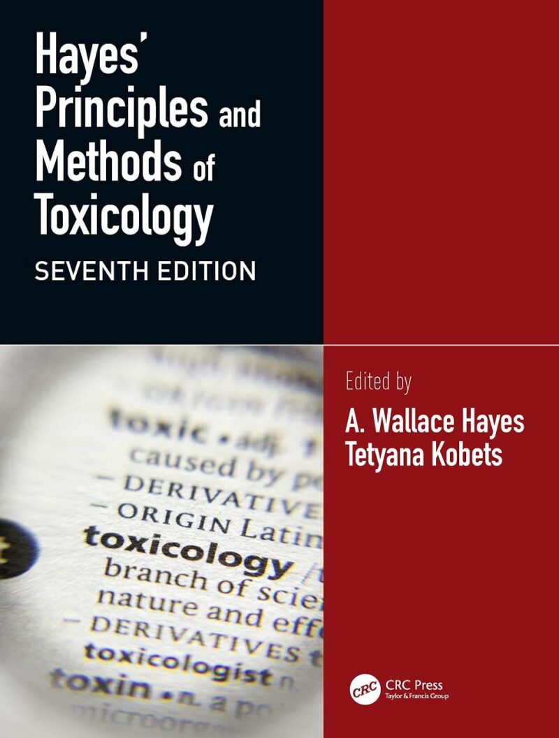 HAYES PRINCIPLES AND METHODS OF TOXICOLOGY 2 VOL SET 7ED (HB 2024)