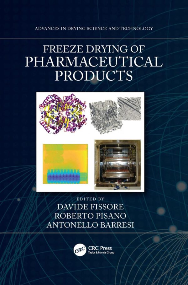 Freeze Drying of Pharmaceutical Products (Advances in Drying Science and Technology)