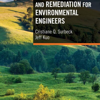 Site Assessment and Remediation for Environmental Engineers