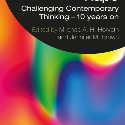 Rape Challenging Contemporary Thinking 10 Years On 2Ed (Pb 2023)