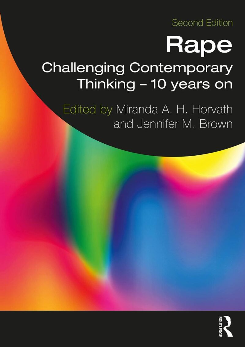 Rape Challenging Contemporary Thinking 10 Years On 2Ed (Pb 2023)