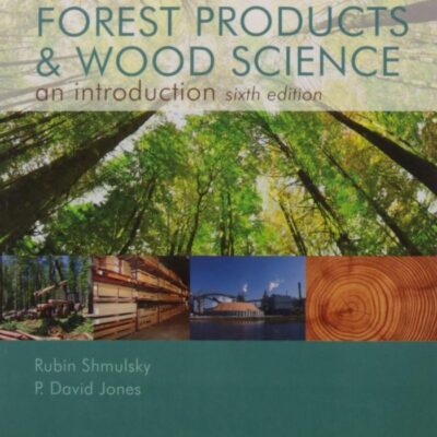 Forest Products And Wood Science An Introduction 6Ed (Pb 2016)