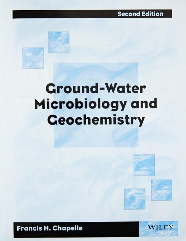 Ground-Water Microbiology And Geochemistry 2Ed (Pb 2014)
