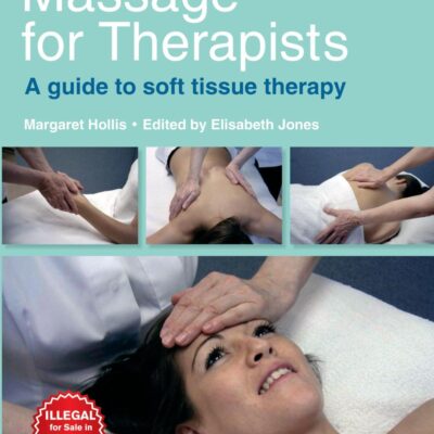 Massage for Therapists A Guide to Soft Tissue Therapy