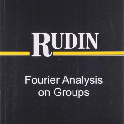 Rudin Fourier Analysis On Groups (Pb 2011)