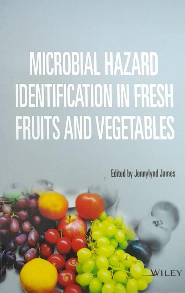 MICROBIAL HAZARD IDENTIFICATION IN FRESH FRUITS AND VEGETABLES