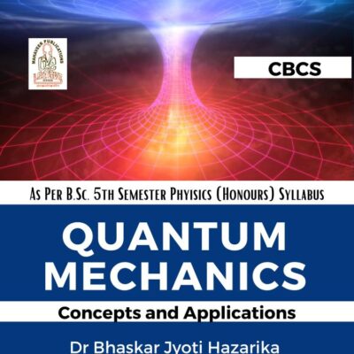 Quantum Mechanics : Concepts and Applications