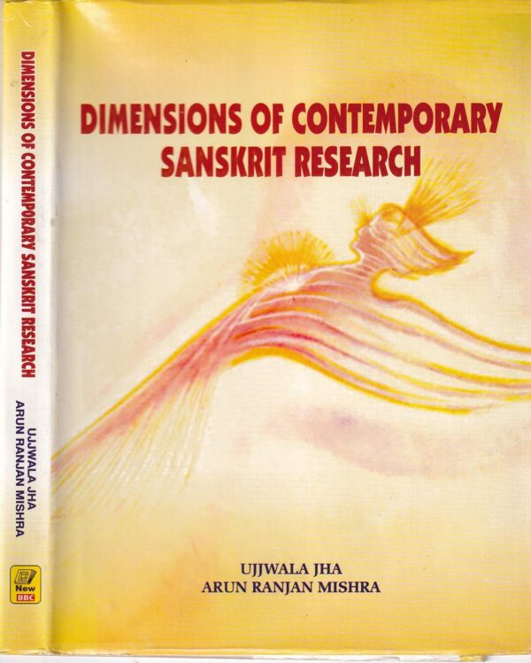 Dimension of Contemporary Sanskrit Research [Hardcover] Ujjawala Jha & Arun Ranjan