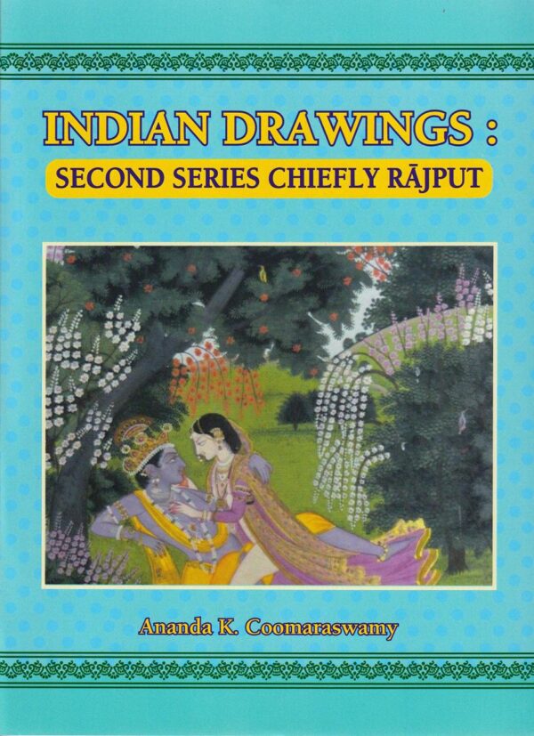 Indian Drawings Second Series Chiefly Rajput by Ananda K. Coomaraswamy - Hardcover edition