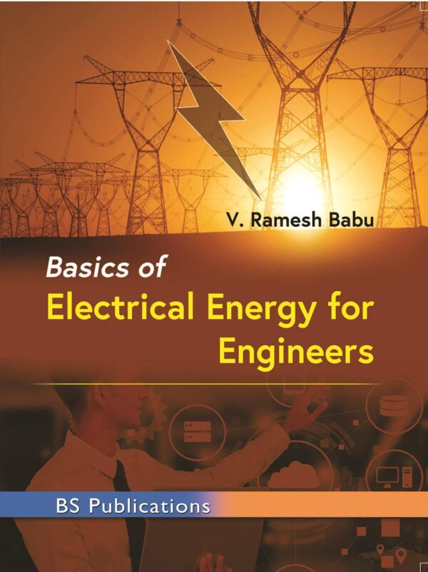 Basics of Electrical Energy for Engineers by V.R. Babu - Engineering textbook for learning electrical energy fundamentals
