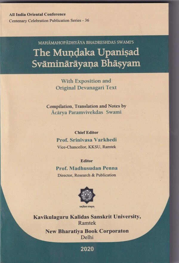 Mundaka Upanisad Svaminarayana Bhasyam - Devanagari Sanskrit text with English exposition and commentary by Acharya Paramvivekadas Swami