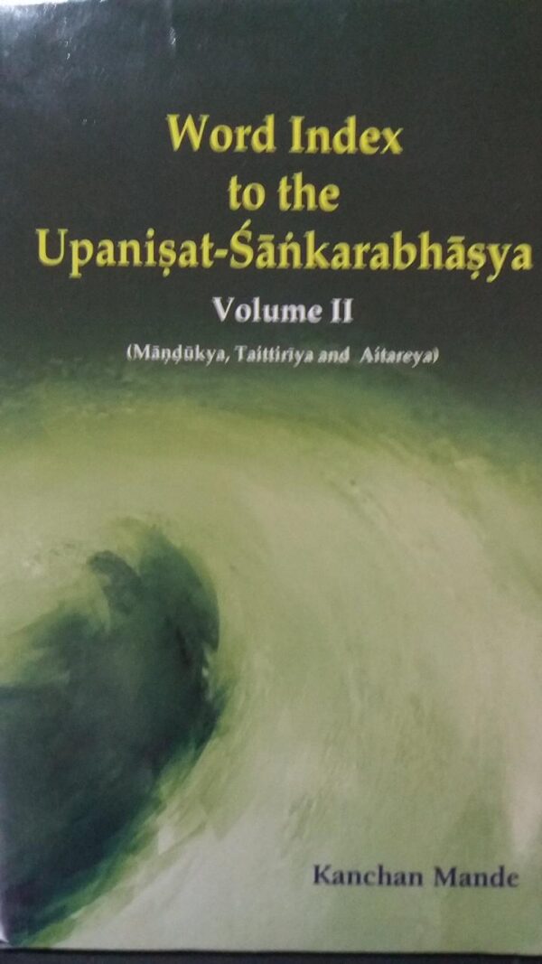 Word Index to Upanisad Sankarabhashya Mandukya Taittiriya Aitereya Volume 2 - Sanskrit reference book