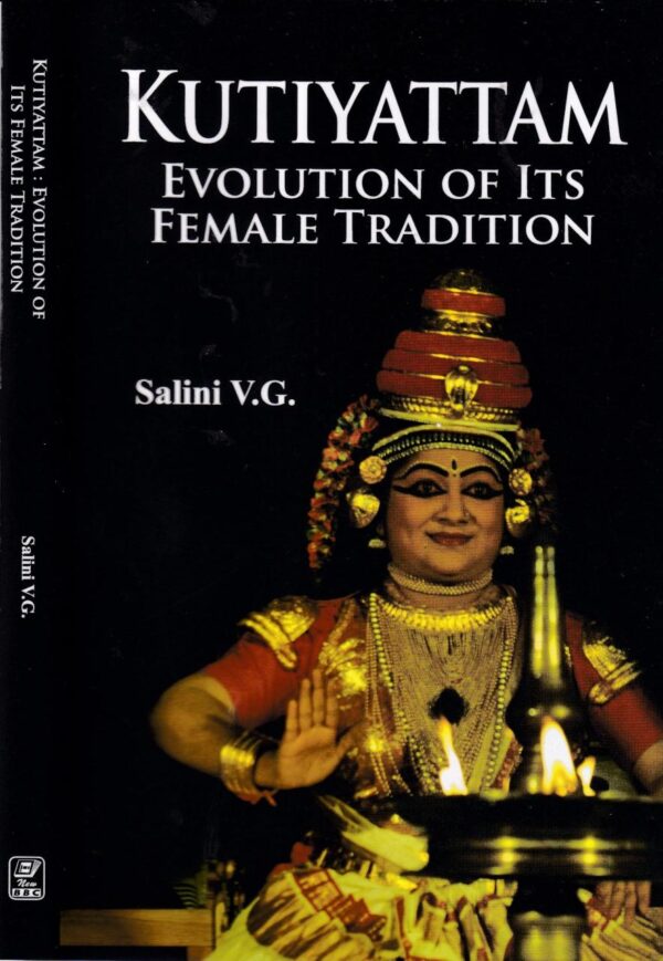 Kutiyattam: Evolution of Its Female Tradition - scholarly book on women in Kerala's ancient theatre form