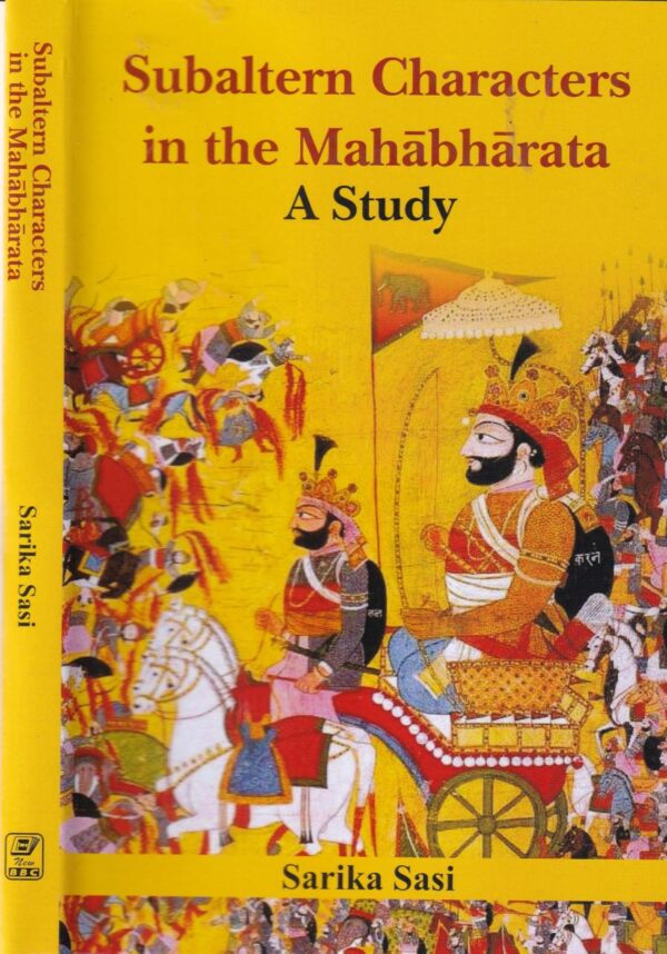 Subaltern Characters in the Mahabharata: A Study - 162-page hardcover analyzing marginalized voices in India's epic
