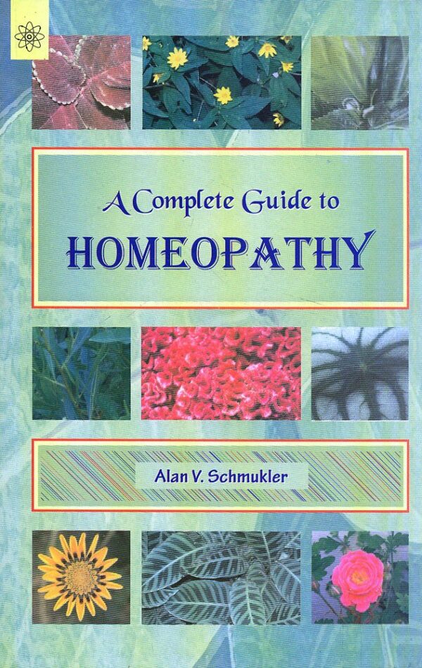 A Complete Guide to Homeopathy - 357-page textbook by Motilal Banarsidass for homeopathy students and practitioners in India