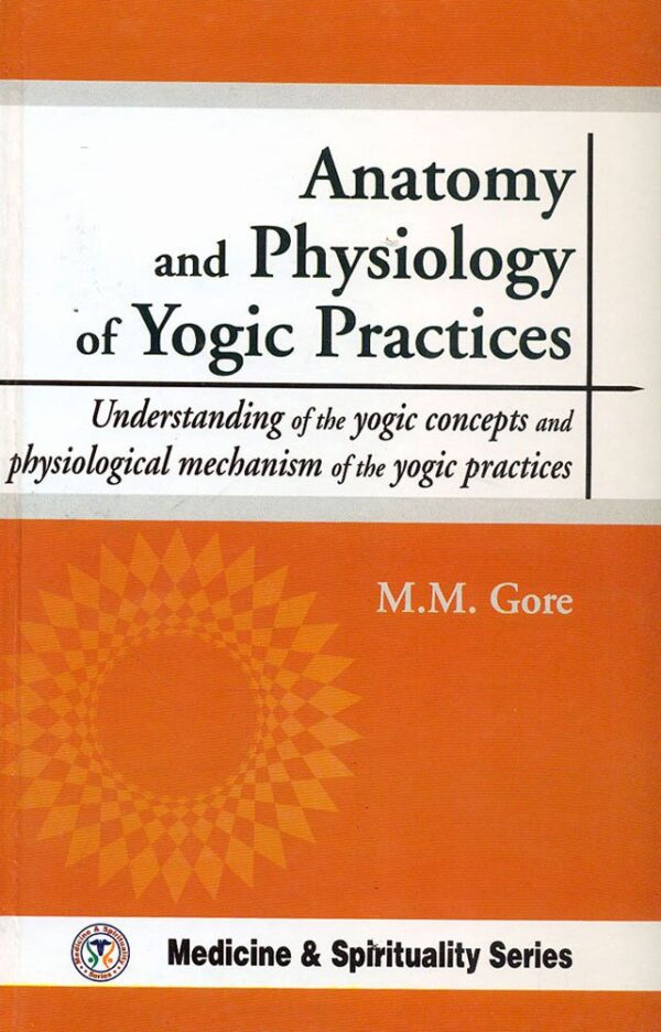 Anatomy and Physiology of Yogic Practices book cover - guide to yogic concepts and physiological mechanisms