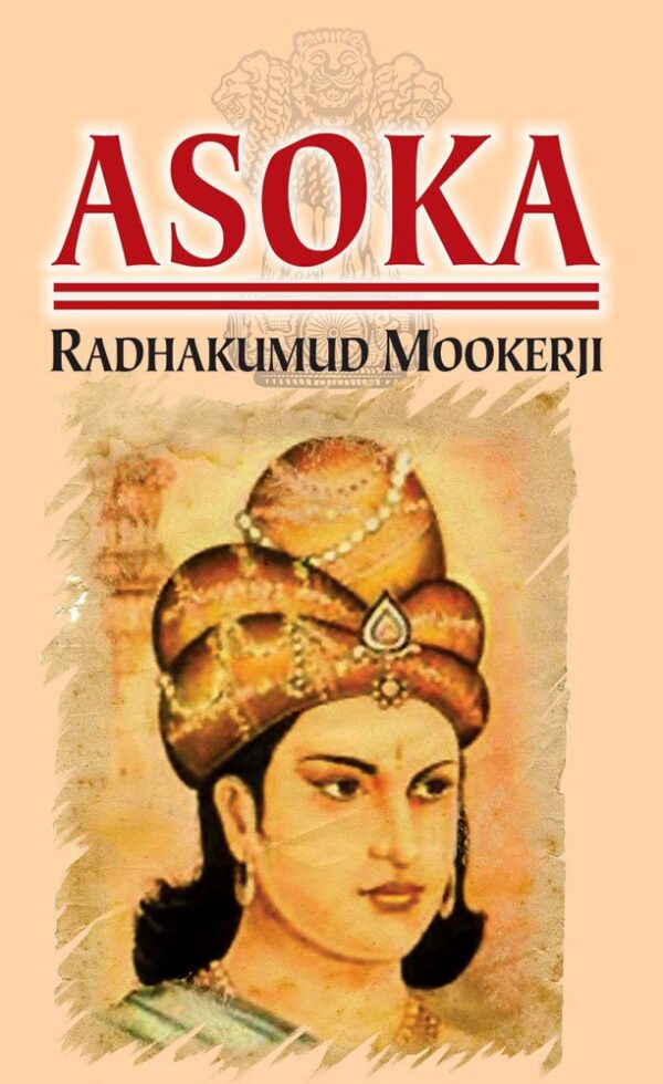 Asoka: Indian History and Mauryan Empire - Motilal Banarsidass History Book