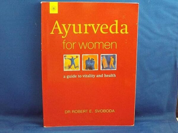 Ayurveda for Women: A Comprehensive Guide to Vitality and Health - Ayurvedic wellness book for women's health by Motilal Banarsidass