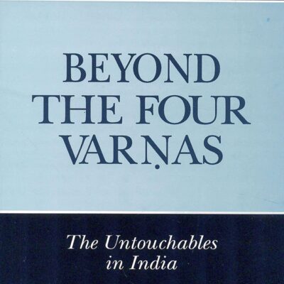 Beyond the Four Varnas: Untouchables in India