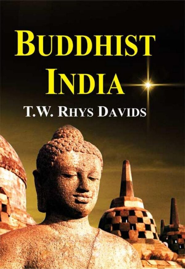 Buddhist India: A comprehensive history of Buddhism, Ashoka, and ancient Indian spirituality