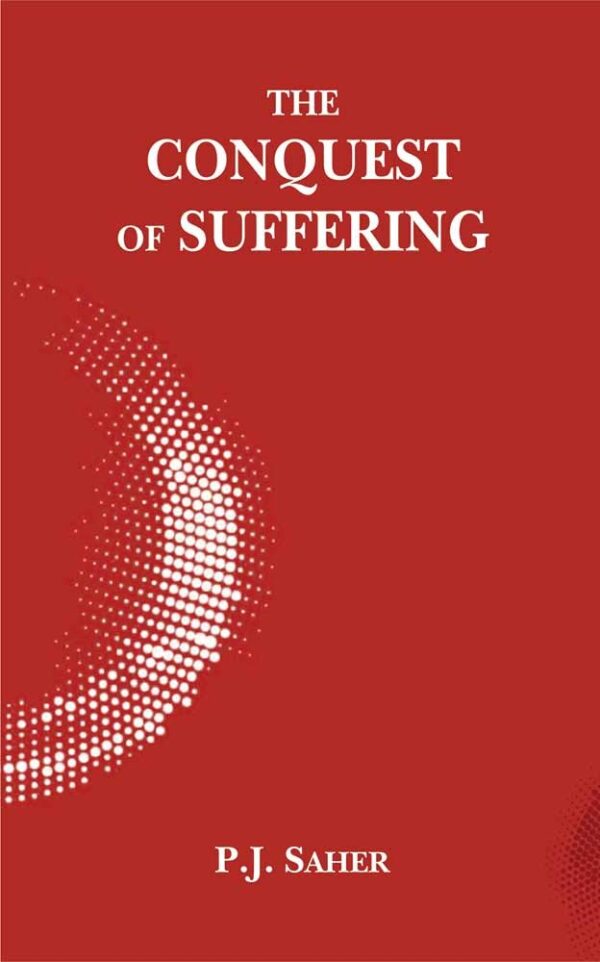 The Conquest of Suffering: An Anthology of George Grimm's Buddhist Philosophy and Metaphysics - Hardcover