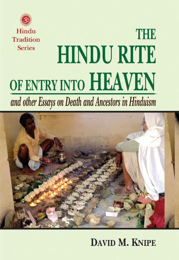 The Hindu Rite of Entry Into Heaven book cover - essays on death rituals and ancestors in Hinduism hardcover edition