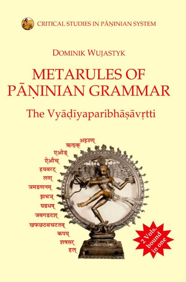 Metarules of Paninian Grammar:: Vyadi's Paribhasavrtti: Critical Studies in Paninian System