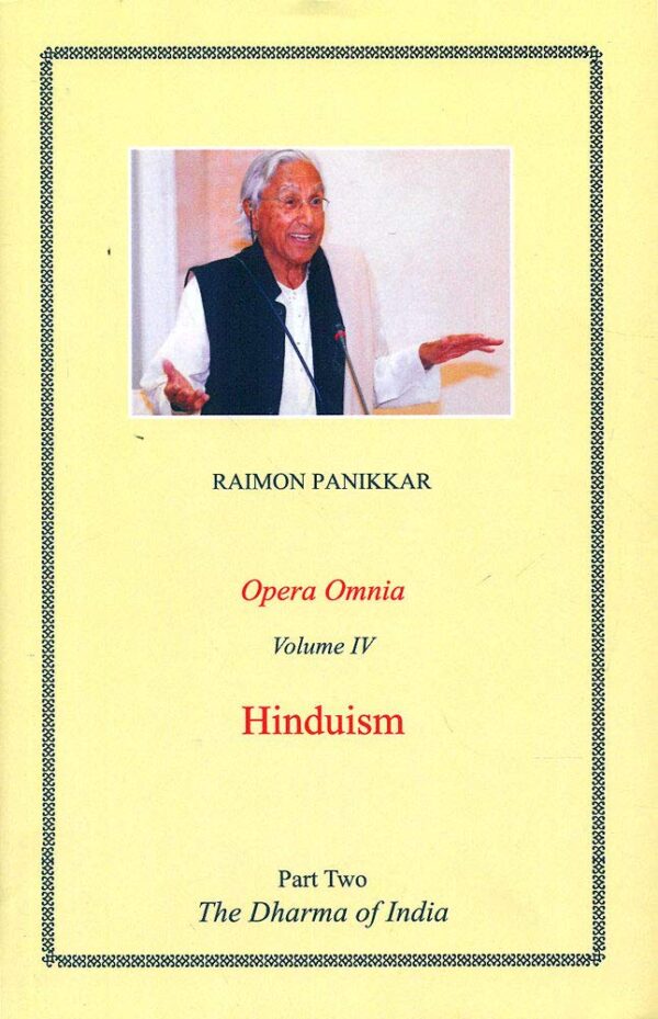 Hinduism: Opera Omnia (Volume 4): The Dharma of India (Part 2)