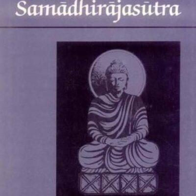 Philosophy in the Samadhirajasutra: Three Chapters from the "Samadhirajasutra"