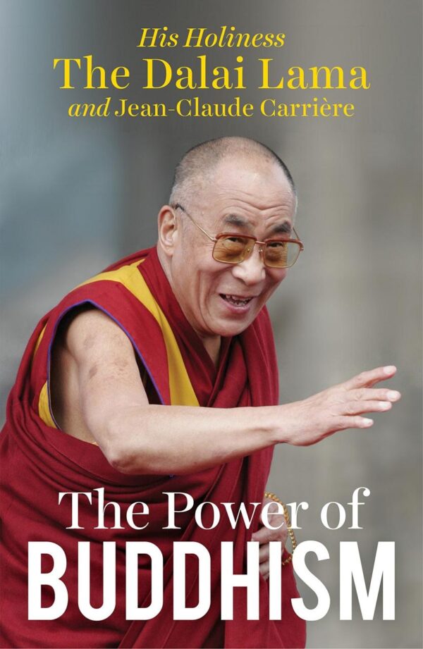 The Power of Buddhism His Holiness the Dalai Lama