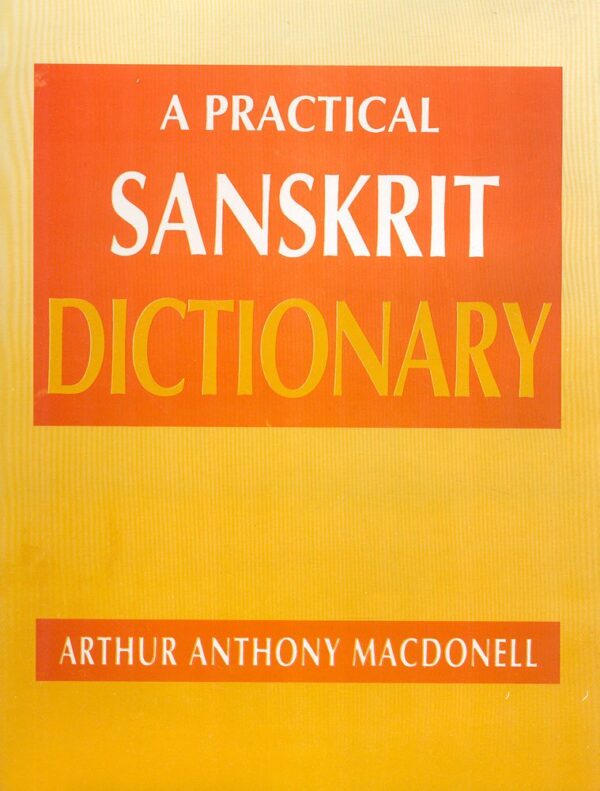 A Practical Sanskrit Dictionary: With Transliteration